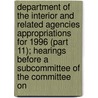 Department of the Interior and Related Agencies Appropriations for 1996 (Part 11); Hearings Before a Subcommittee of the Committee on door United States Congress Agencies