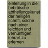 Einleitung in die hebräische Abtheilungskunst der heiligen Schrift, solche nach einer leichten und vernünftigen Lehrart zu erlernen door Johann Friedrich Hirt