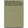 Friedrich Der Grosse Und Sein Staatsminister Freiherr Von Zedlitz: Eine Skizze Aus Dem Preussischen Unterrichtswesen (German Edition) door A. Trendelenburg F.