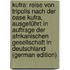Kufra: reise von Tripolis nach der oase Kufra, ausgeführt in auftrage der Afrikanischen Gesellschaft in Deutschland (German Edition)