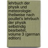 Lehrbuch Der Physik Und Meteorologie: Theilweise Nach Pouillet's Lehrbuch Der Physik Selbstndig Bearbeitet, Volume 3 (German Edition) by Pouillet