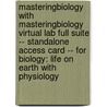 Masteringbiology with Masteringbiology Virtual Lab Full Suite -- Standalone Access Card -- For Biology: Life on Earth with Physiology by Teresa Audesirk