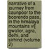 Narrative Of A Journey From Caunpoor To The Boorendo Pass, In The Himalaya Mountains Vi[ Gwalior, Agra, Delhi, And Sirhind (volume 2)