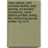 New Operas, with comical Stories, and Poems, on several occasions, never before printed, being the remaining pieces, written by Mr D.