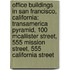 Office Buildings in San Francisco, California: Transamerica Pyramid, 100 Mcallister Street, 555 Mission Street, 555 California Street
