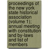 Proceedings of the New York State Historical Association (Volume 1); Annual Meeting with Constitution and By-Laws and List of Members door New York State Meeting