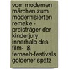 Vom modernen Märchen zum modernisierten Remake - Preisträger der Kinderjury innerhalb des Film-  & Fernseh-Festivals Goldener Spatz door Simone Busch