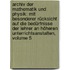 Archiv Der Mathematik Und Physik: Mit Besonderer Rücksicht Auf Die Bedürfnisse Der Lehrer An Höheren Unterrichtsanstalten, Volume 5