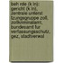 Beh Rde (K Ln): Gericht (K Ln), Zentrale Unterst Tzungsgruppe Zoll, Zollkriminalamt, Bundesamt Fur Verfassungsschutz, Gez, Stadtverwal
