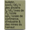 Bulletin, Sociï¿½Tï¿½ Des Anciens Ï¿½Lï¿½Ves De L'Ï¿½Cole Spï¿½Ciale De Commerce, D'Industrie & Des Mines Du Hainaut door cole Association Des