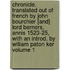 Chronicle. Translated Out of French by John Bourchier [And] Lord Berners, Annis 1523-25, with an Introd. by William Paton Ker Volume 1