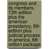 Congress and Its Members, 13th Edition Plus the American Presidency, 6th Edition Plus Judicial Process in America, 6th Edition Package door Walter J. Oleszek