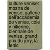 Culture Venise: Mostra de Venise, Gallerie Dell'accademia de Venise, Cole V Nitienne, Biennale de Venise, Grand Prix Du Jury, La Fenic door Source Wikipedia