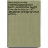 Der Kampf Um Das Entwicklungsproblem in Berlin: Ausführlicher Bericht Über Die Im Februar 1907 Gehaltenen Vorträge (German Edition) by Wasmann Erich