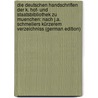 Die Deutschen Handschriften Der K. Hof- Und Staatsbibliothek Zu Muenchen: Nach J.a. Schmellers Kürzerem Verzeichniss (German Edition) by Andreas Schmeller Johann