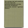 Die Zeichen Der Zeit: Briefe an Freunde Über Die Gewissensfreiheit Und Das Recht Der Christlichen Gemeinde, Volume 1 (German Edition) door Karl Josias Bunsen Christian