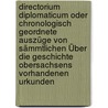 Directorium Diplomaticum Oder Chronologisch Geordnete Auszüge Von Sämmtlichen Über Die Geschichte Obersachsens Vorhandenen Urkunden by Ludwig August Schultes