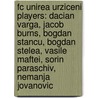 Fc Unirea Urziceni Players: Dacian Varga, Jacob Burns, Bogdan Stancu, Bogdan Stelea, Vasile Maftei, Sorin Paraschiv, Nemanja Jovanovic by Books Llc