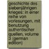 Geschichte Des Siebenjährigen Krieges: In Einer Reihe Von Vorlesungen, Mit Benutzung Authentischer Quellen, Volume 3 (German Edition)