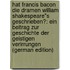 Hat Francis Bacon Die Dramen William Shakespeare"S Geschrieben?: Ein Beitrag Zur Geschichte Der Geistigen Verirrungen (German Edition)