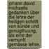 Johann David Michaelis Gedanken über die Lehre der heiligen Schrift von Sünde und Genugthuung, als eine der Vernunft gemässe Lehre.