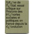 L'Idï¿½E De L'Ï¿½Tat: Essai Critique Sur L'Histoire Des Thï¿½Ories Sociales Et Politiques En France Depuis La Rï¿½Volution