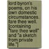 Lord Byron's Poems, on his own Domestic Circumstances. Fare Thee Well. [Containing "Fare Thee Well" and "A Sketch from Private Life."]