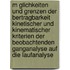 M Glichkeiten Und Grenzen Der Bertragbarkeit Kinetischer Und Kinematischer Kriterien Der Beobachtenden Ganganalyse Auf Die Laufanalyse