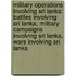Military Operations Involving Sri Lanka: Battles Involving Sri Lanka, Military Campaigns Involving Sri Lanka, Wars Involving Sri Lanka