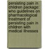 Persisting Pain in Children Package: Who Guidelines on Pharmacological Treatment of Persisting Pain in Children with Medical Illnesses