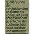 Quellenkunde der vergleichenden Anatomie als Vorlašufer einer pragmatischen Geschichte der Zootomie. Fušr Naturforscher und Anatomen
