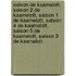 Saison de Kaamelott: Saison 2 de Kaamelott, Saison 1 de Kaamelott, Saison 4 de Kaamelott, Saison 5 de Kaamelott, Saison 3 de Kaamelott