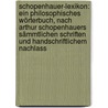 Schopenhauer-Lexikon: Ein Philosophisches Wörterbuch, Nach Arthur Schopenhauers Sämmtlichen Schriften Und Handschriftlichem Nachlass by Julius Frauenstadt