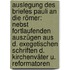 Auslegung Des Briefes Pauli An Die Römer: Nebst Fortlaufenden Auszügen Aus D. Exegetischen Schriften D. Kirchenväter U. Reformatoren