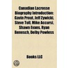 Canadian Lacrosse Biography Introduction: Gavin Prout, Jeff Zywicki, Steve Toll, Mike Accursi, Shawn Evans, Ryan Benesch, Delby Powless by Books Llc
