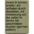 Cicero in Seinen Briefen: Ein Leitfaden Durch Dieselben, Mit Hinweisung Auf Die Zeiten in Denen Sie Geschrieben Wurden (German Edition)