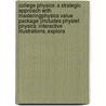 College Physics: A Strategic Approach with Masteringphysics Value Package (Includes Physlet Physics: Interactive Illustrations, Explora door Stuart Field