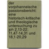 Der Vorjohanneische Passionsbericht: Eine Historisch-Kritische Und Theologische Untersuchung Zu Joh 2,13-22; 11,47-14,31 Und 18,1-20,29 door Frank Schleritt