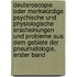 Deuteroscopie oder merkwürdige psychische und physiologische Erscheinungen und Probleme aus dem Gebiete der Pneumatologie, Erster Band