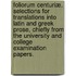 Foliorum Centuriæ. Selections for Translations into Latin and Greek prose, chiefly from the University and College Examination Papers.
