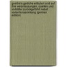 Goethe's Gediche Erläutert Und Auf Ihre Veranlassungen, Quellen Und Vorbilder Zurückgeführt Nebst Variantensammlung (German Edition) by Viehoff Heinrich