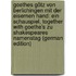 Goethes Götz Von Berlichingen Mit Der Eisernen Hand: Ein Schauspiel, Together with Goethe's Zu Shakespeares Namenstag (German Edition)
