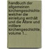 Handbuch Der Allgemeinen Kirchengeschichte: Welcher Die Einleitung Enthält Und Die Ältere Und Mittlere Kirchengeschichte, Volume 1...