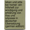 Leben Und Sitte Bei Homer: Ein Hilfsheft Zur Würdigung Und Erklärung Von Ilias Und Odyssee in Deutscher Übersetzung (German Edition) by Weissenborn Edmund