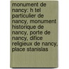 Monument de Nancy: H Tel Particulier de Nancy, Monument Historique de Nancy, Porte de Nancy, Difice Religieux de Nancy, Place Stanislas door Source Wikipedia