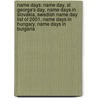 Name Days: Name Day, St George's Day, Name Days in Slovakia, Swedish Name Day List of 2001, Name Days in Hungary, Name Days in Bulgaria door Books Llc