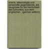 Onerie, Reteorologie Und Verwandte Gegenstande, Als Zeugnisse Fur Die Herrlichkeit Des Schoofers: Aus Dem Englischen . (German Edition) by Prout William