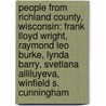 People from Richland County, Wisconsin: Frank Lloyd Wright, Raymond Leo Burke, Lynda Barry, Svetlana Alliluyeva, Winfield S. Cunningham by Books Llc