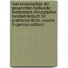 Real-Encyclopädie Der Gesammten Heilkunde: Medicinisch-Chirurgisches Handwörterbuch Für Praktische Ärzte, Volume 5 (German Edition) by Eulenburg Albert