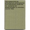 Sitzungsberichte Der Philosophisch-Philologischen Und Historischen Classe Der K.B. Akademie Der Wissenschaften Zu München, Volume 1902 door Königlich Bayerische Akademie Der Wissenschaften. Philosophisch-Philologische Klasse